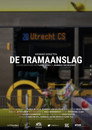 De Tramaanslag