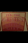 It's the Greatest Little City