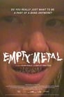 Empty Metal (2018)