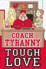 Coach Tyranny: Tough Love poster