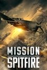 Mission Spitfire Mission Spitfire - 2022 Streaming Vf En Complet