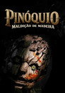 Pinóquio: Maldição de Madeira