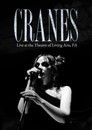 Cranes: Live at the Theatre of Living Arts | Philadelphia