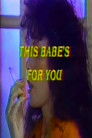 This Babe's For You