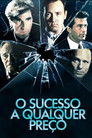 Poster de O Sucesso a Qualquer Preço