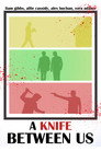 A Knife Between Us.