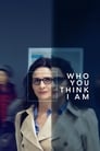 Poster van Who You Think I Am