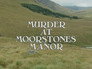 Murder at Moorstones Manor