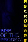 Astrowars: Rise of the Prodigy