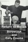 Return to Méliès: Borowczyk and Early Cinema
