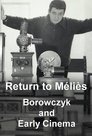 Return to Méliès: Borowczyk and Early Cinema