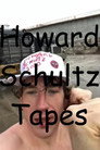 Howard Schultz Tapes