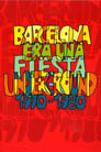 Barcelona era una fiesta (Underground 1970-1980)