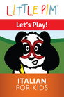 Plakat for 'Little Pim: Lets Play! - Italian for Kids'