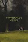 Monotonous Green