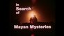 Mayan Mysteries