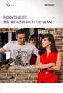 Bodycheck: Mit Herz durch die Wand (2017)