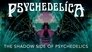 The Shadow Side of Psychedelics
