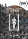 Reprogramando El Mundo