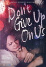 1-Don't Give Up On Us