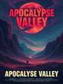Apocalypse Valley