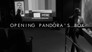 Opening Pandora's Box