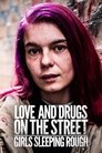Love and Drugs on the Street: Girls Sleeping Rough Episode Rating Graph poster