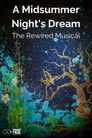 A Midsummer Night's Dream - The Rewired Musical
