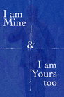 I Am Mine, And I Am Yours Too (2025) In Streaming Ita /Altadefinizione Film Senza Limiti