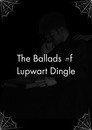 The Ballads of Lupwart Dingle
