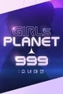 مترجم أونلاين وتحميل كامل Girls Planet 999 مشاهدة مسلسل