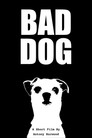 Bad Dog