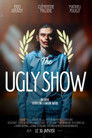 The Ugly Show