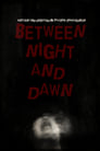 Between Night And Dawn (2021)