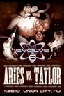 EVOLVE 6: Aries vs. Taylor