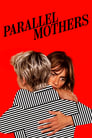 فيلم Parallel Mothers 2021 مترجم اونلاين