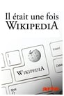 Il était une fois Wikipédia : 20 ans d'encyclopédie en ligne