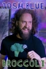 Josh Blue: Broccoli