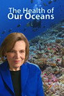 Plakat for 'The Health Of Our Oceans'