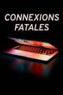 Connexions fatales