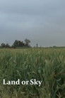 Land or Sky