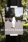 Mi México Campeón