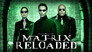 2003 - Matrix Reloaded thumb