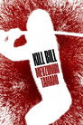 Kill Bill: Mevzunun Tamamı