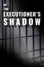 In the Executioner's Shadow