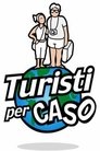 Turisti per caso