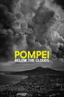 Pompei: Below the Clouds
