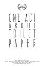 One Act About Toilet Paper