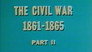 The Civil War (Part 2)
