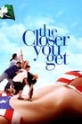 Poster van The Closer You Get